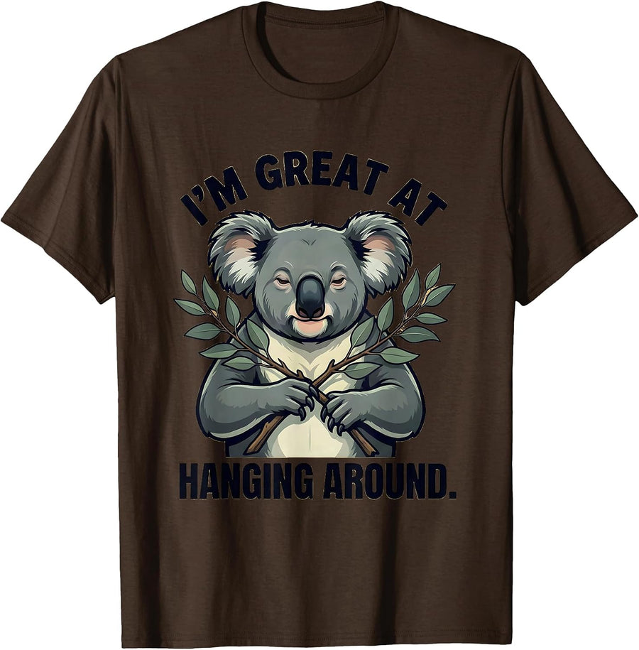 I'm Great At Hanging Around Funny Koala Costume Novelty T-Shirt - Brown