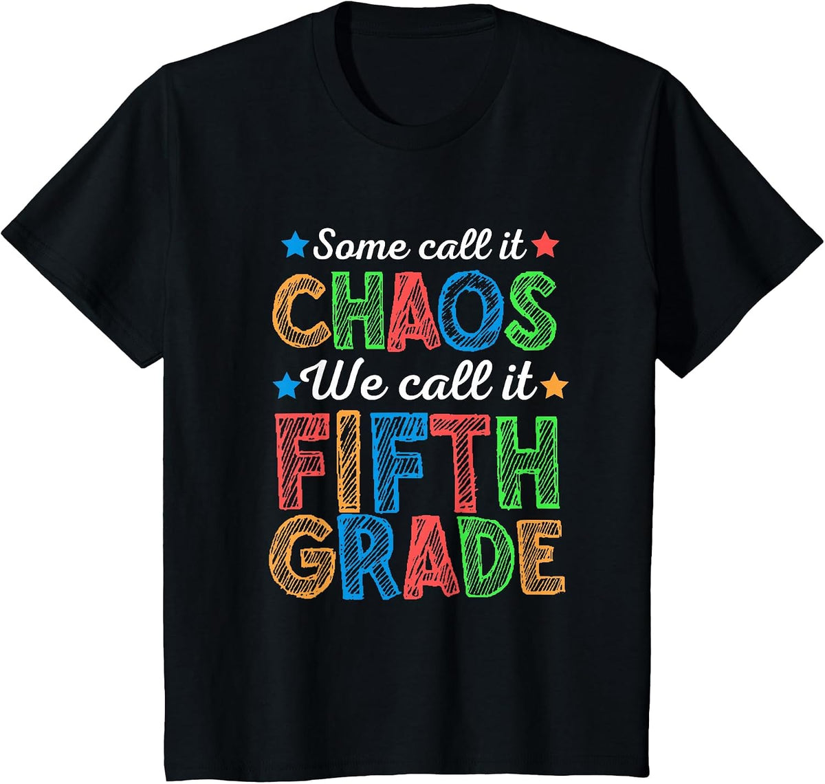 Some Call It Chaos We Call It Fifth Grade 5th Grade Teacher T-Shirt - Black