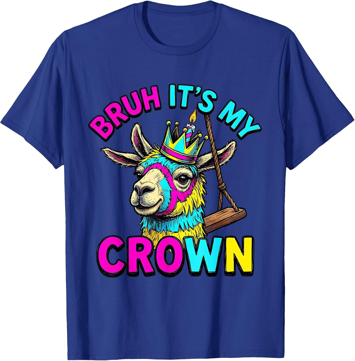 Men's Bruh It's My Crown Funny Llama Piñata Birthday Boy Party T-Shirt - Royal Blue