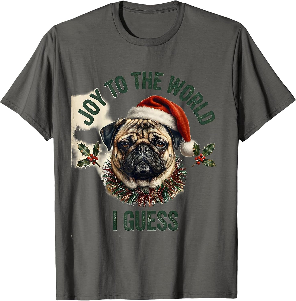 Joy To The World, I Guess Vintage Pug Christmas Holiday T-Shirt - Asphalt Grey