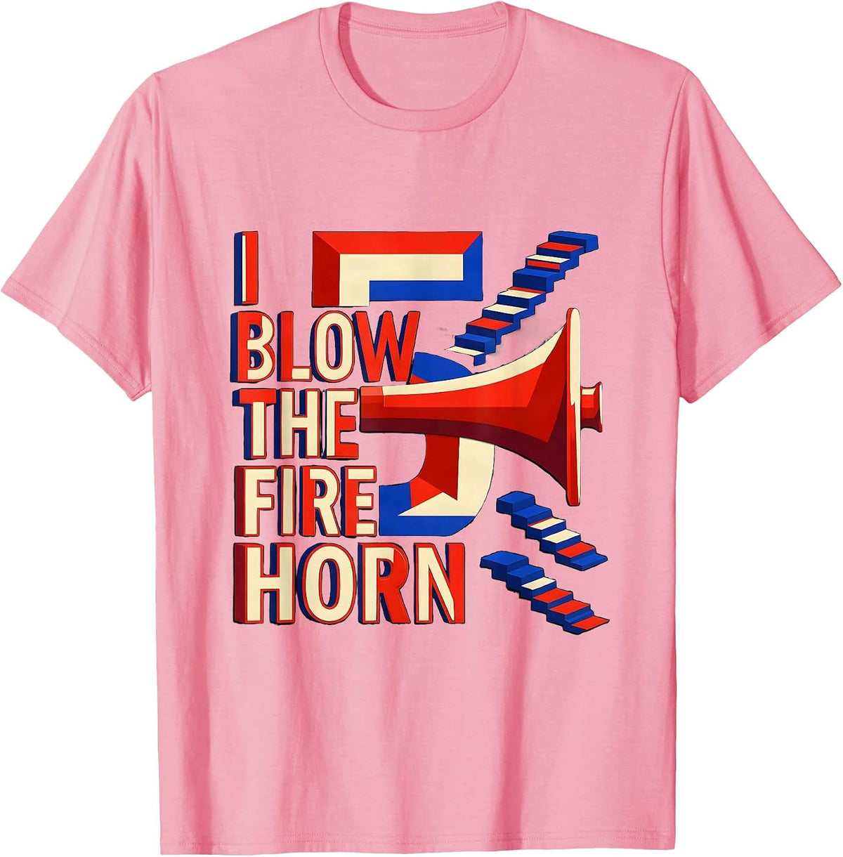 Men's I Blow The Fire Horn — 5 Geometric Firefighter Kids Birthday T-Shirt - Pink