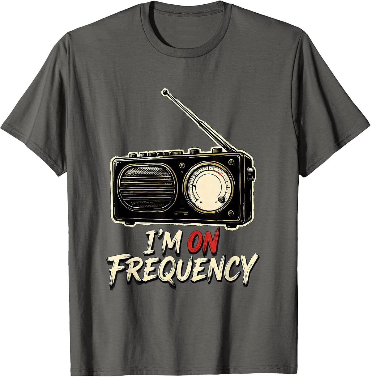 Men's I'm On Frequency Ham Radio Operator Hobbyist Humor T-Shirt - Asphalt Grey