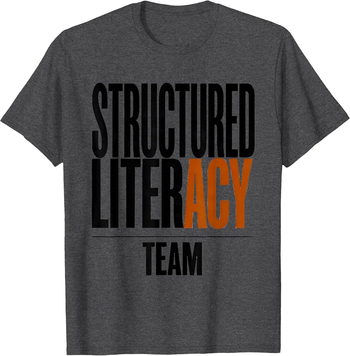 Structured Literacy Team Literacy Teacher Reading Specialist T-Shirt - Dark Heather Grey