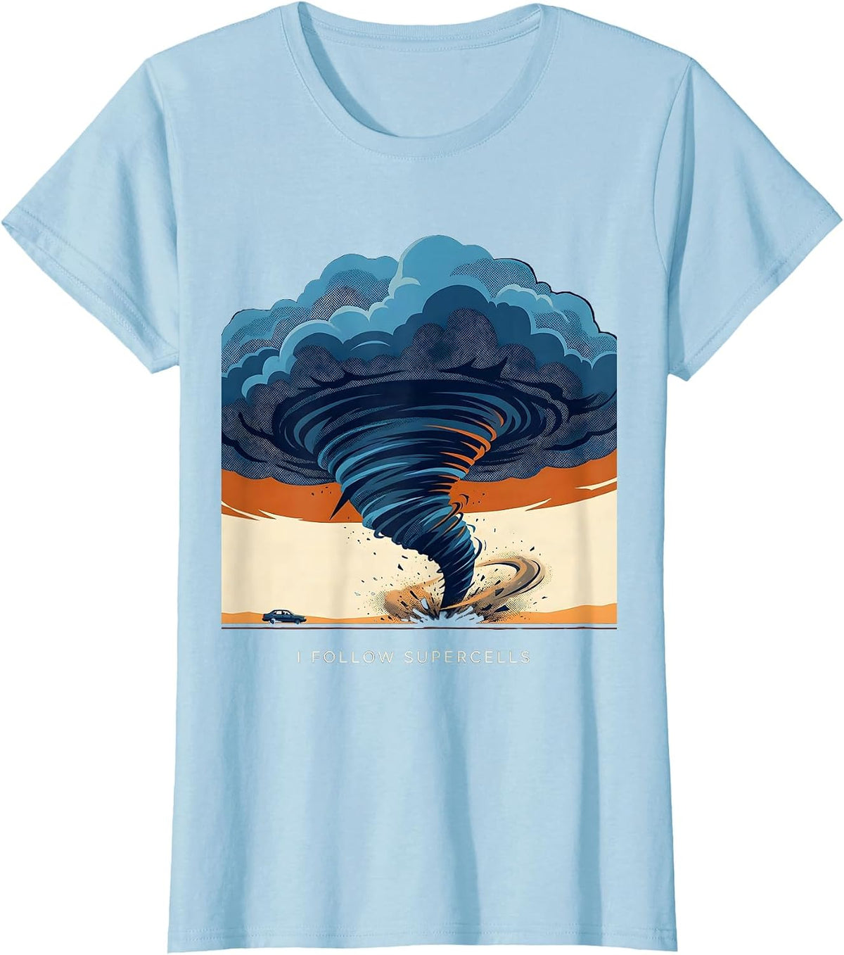 Women's I Follow Supercells Storm Chaser Tornado Meteorology T-Shirt - Baby Blue