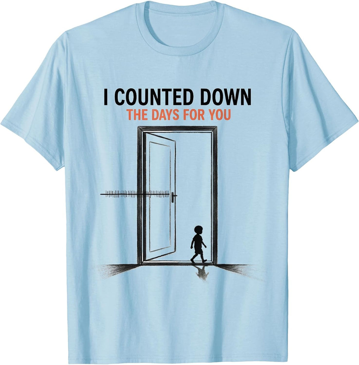 Men's I Counted Down The Days For You Teacher Back To School First T-Shirt - Baby Blue
