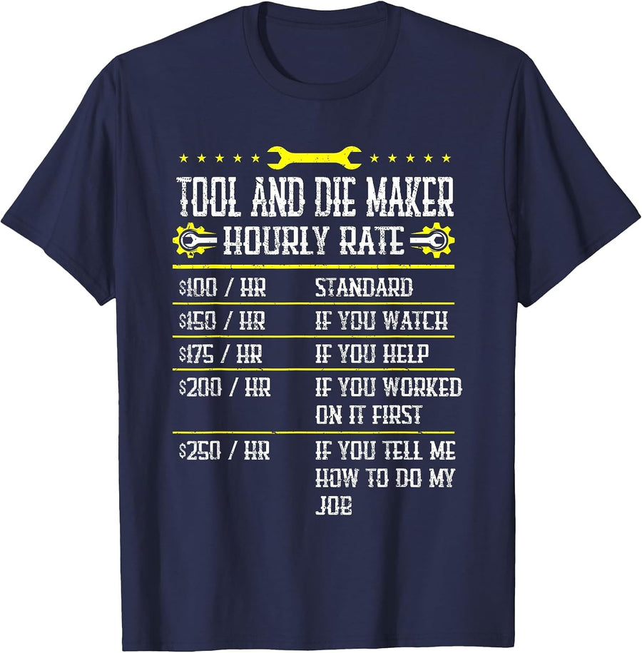 Machining Machinist Tool and Die Maker Hourly Rate T-Shirt - Navy Blue
