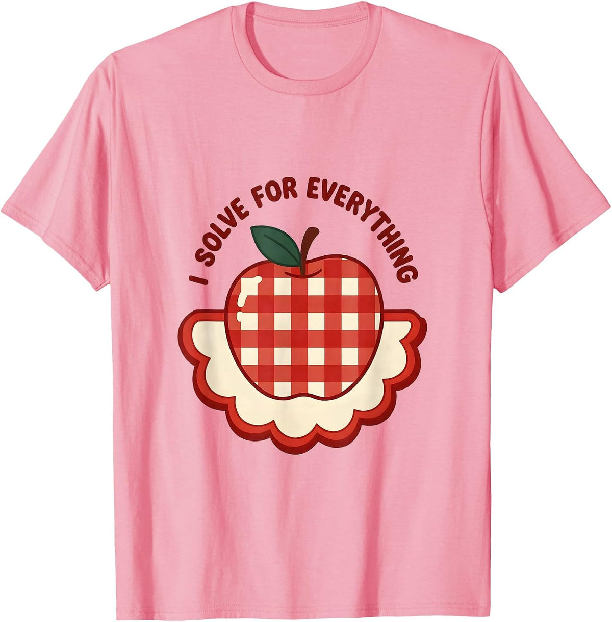 I Solve For Everything Math Teacher Design T-Shirt - Pink