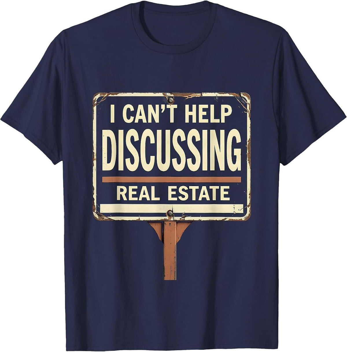 I Can't Help Discussing Real Estate Funny Realtor Gift T-Shirt - Navy Blue