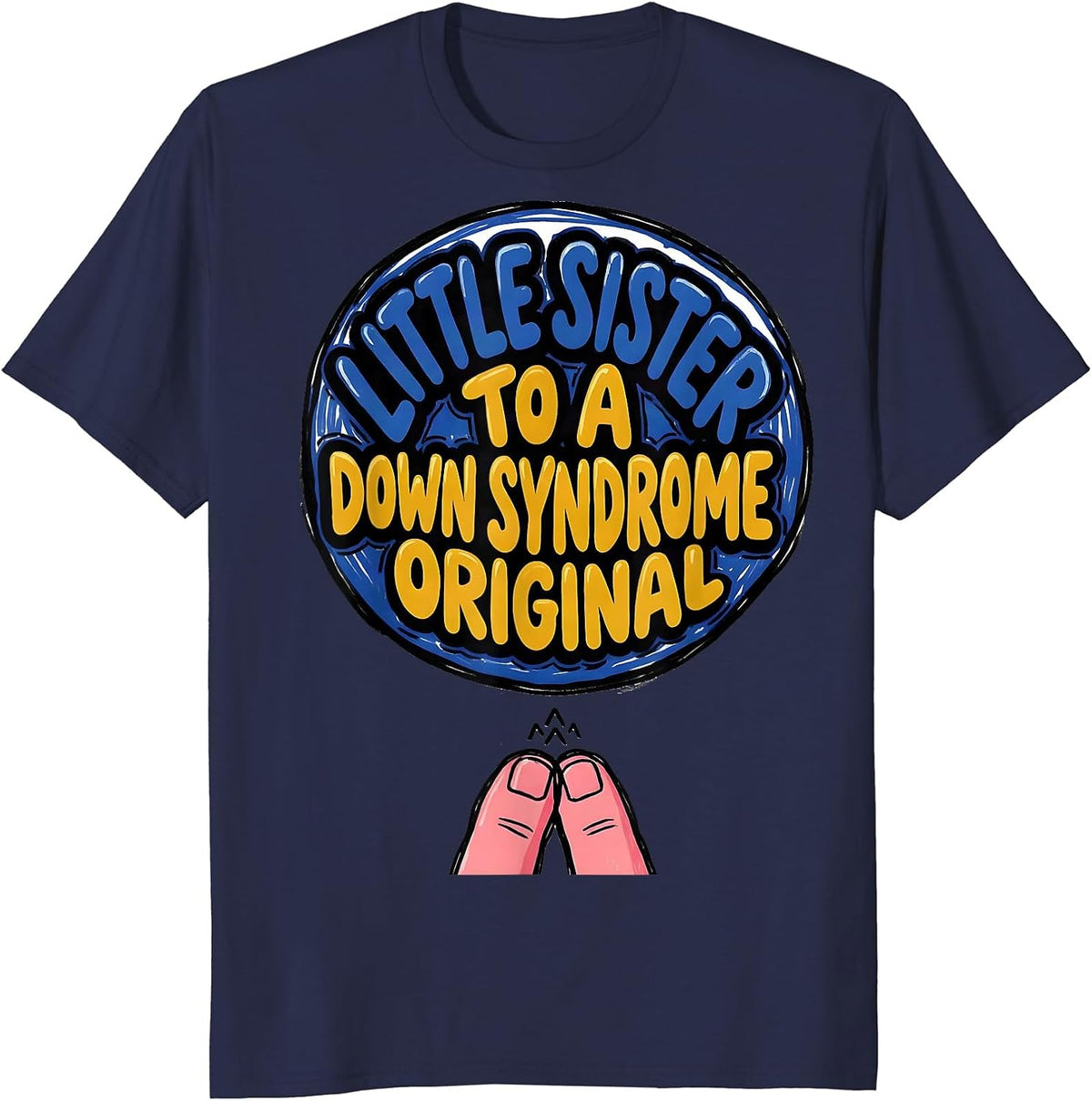 Men's Little Sister To A Down Syndrome Original Awareness T-Shirt - Navy Blue