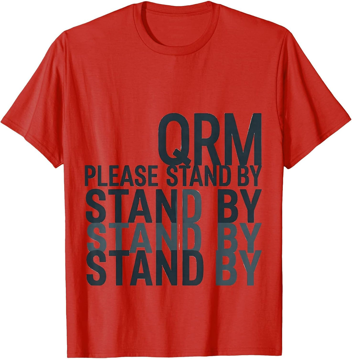 Men's QRM Please Stand By Funny Ham Radio Operator Hobbyist Humor T-Shirt - Red
