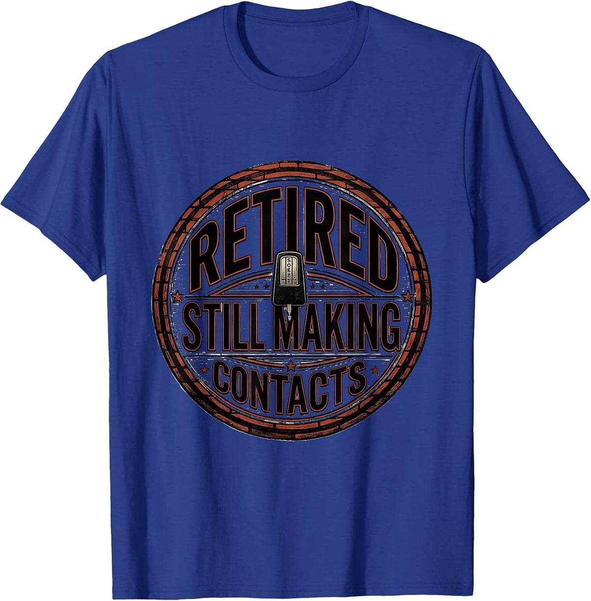Retired Still Making Contacts Funny Ham Radio Operator T-Shirt - Royal Blue