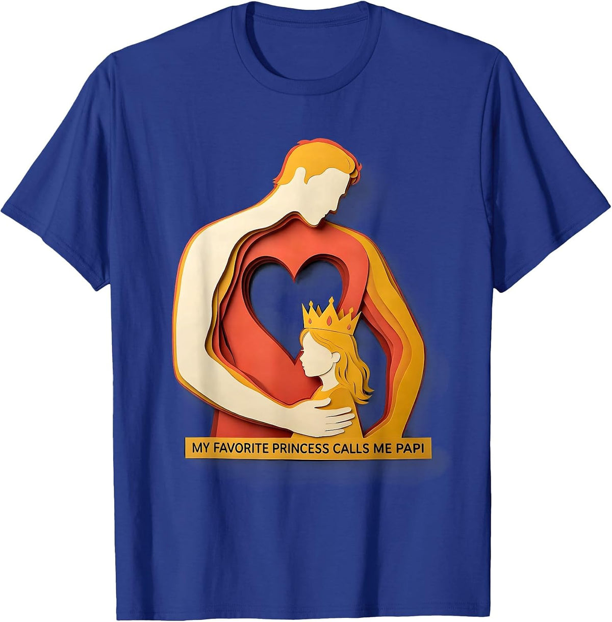 My Favorite Princess Calls Me Papi Sentimental Family T-Shirt - Royal Blue