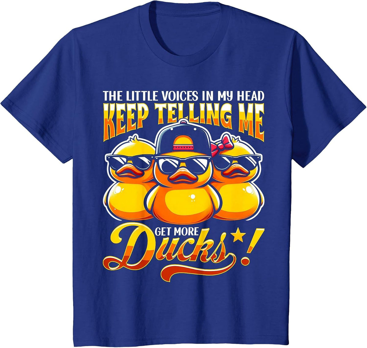 The Little Voices in My Head Keep Telling Me Get More Ducks T-Shirt - Royal Blue