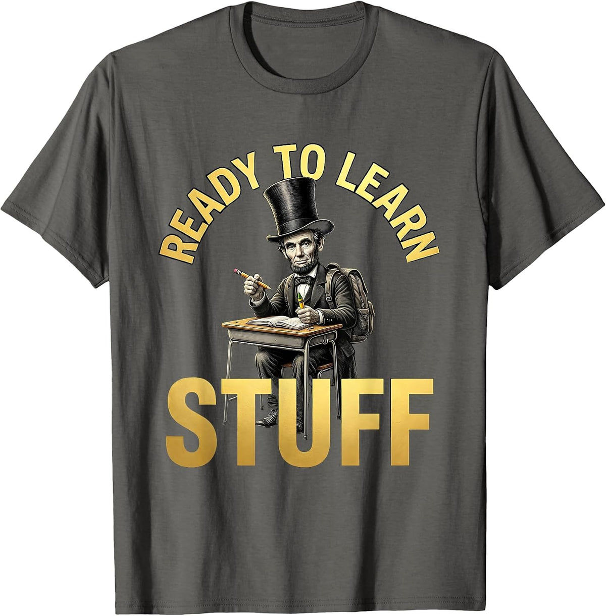 Ready to Learn Stuff First Day of School Design T-Shirt - Asphalt Grey