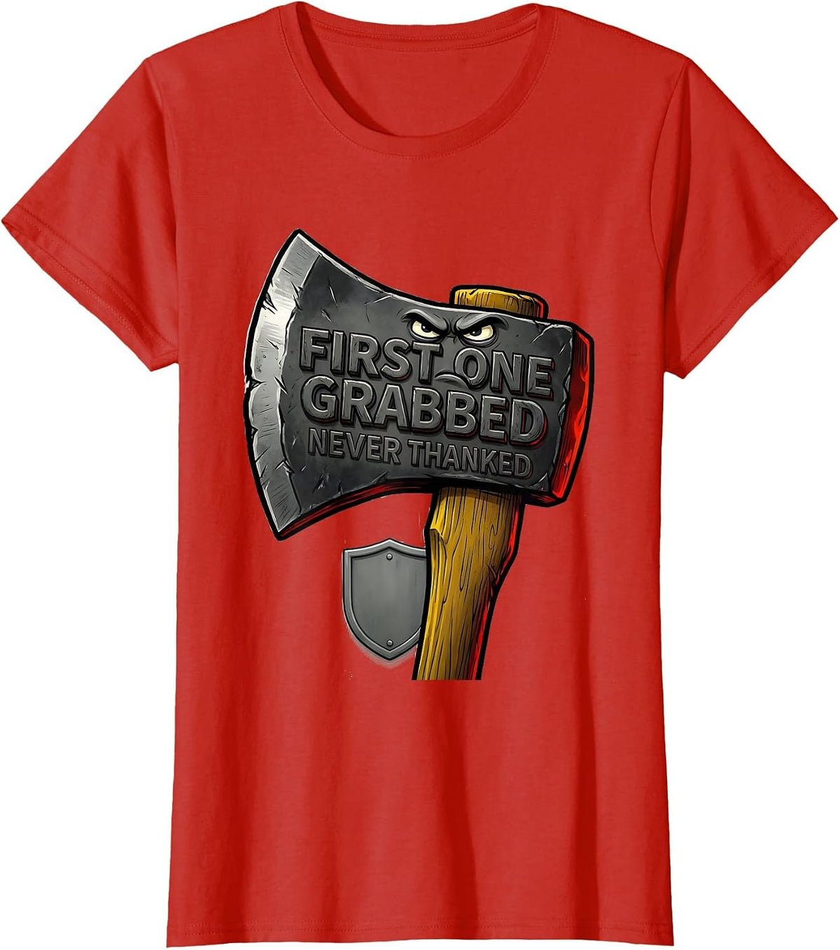 First One Grabbed, Never Thanked Funny Firefighter Family T-Shirt - Red