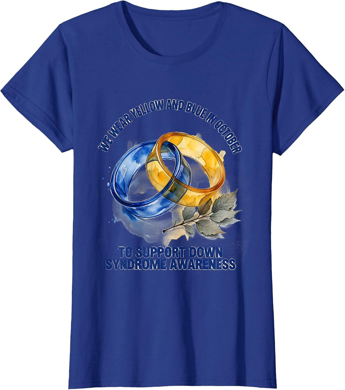 Women's We Wear Yellow And Blue Down Syndrome Awareness October T-Shirt - Royal Blue