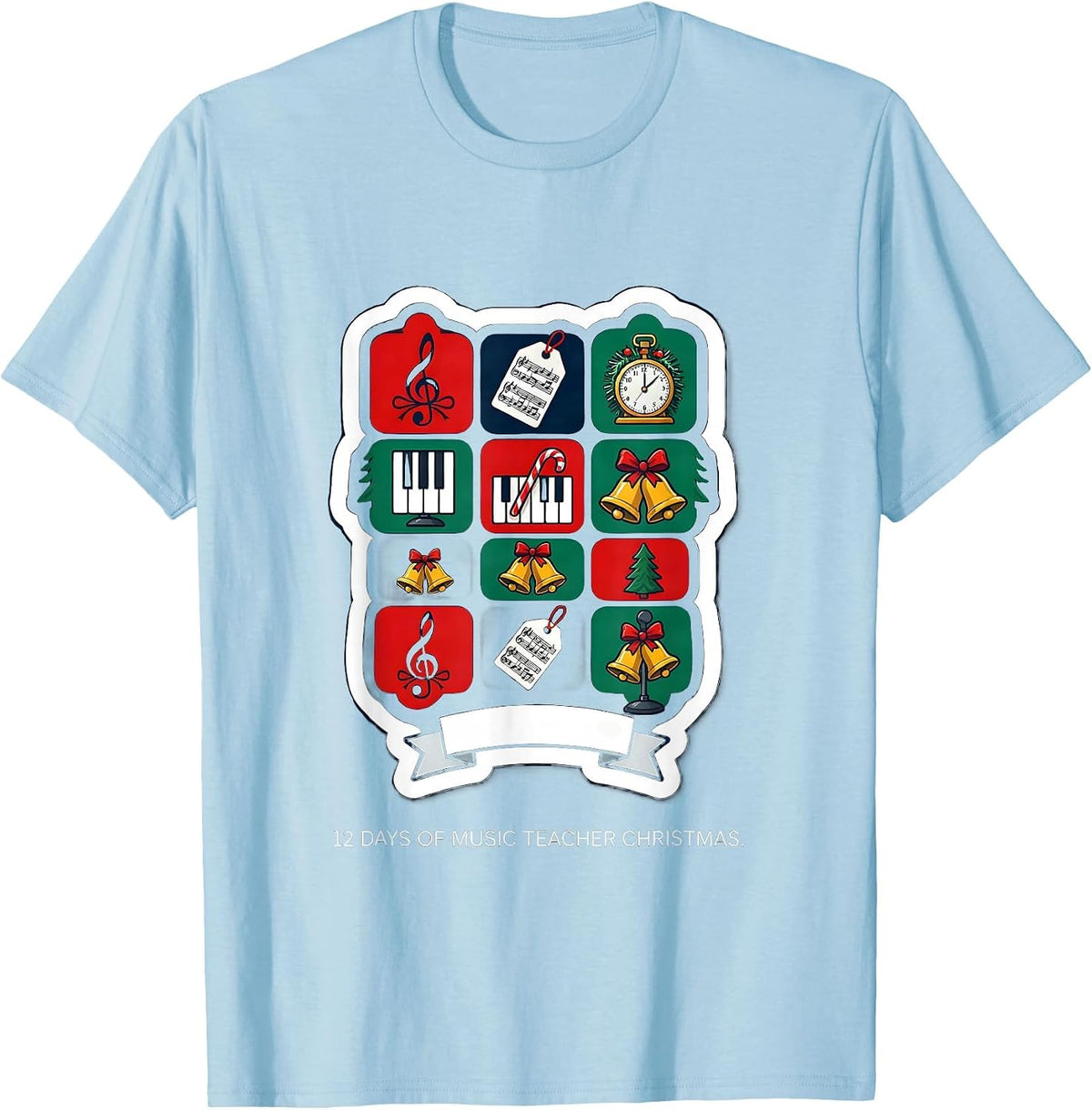 Men's 12 Days of Music Teacher Christmas Sticker Humor Gift T-Shirt - Baby Blue