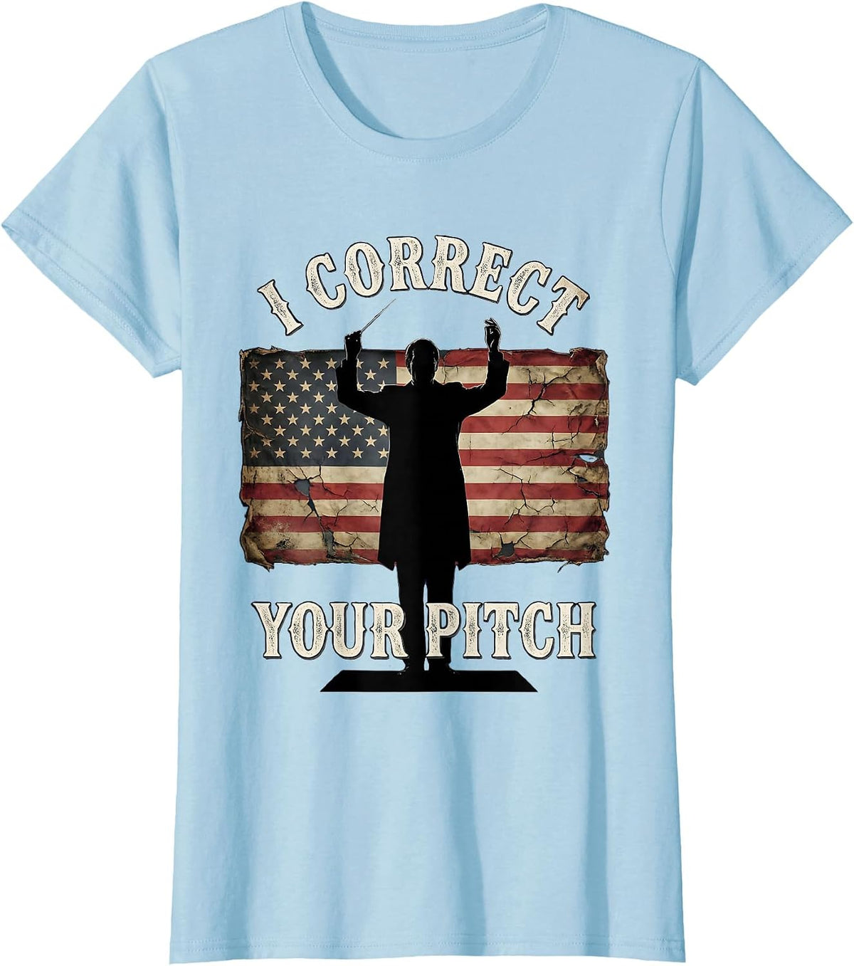 I Correct Your Pitch Music Teacher Design T-Shirt - Baby Blue