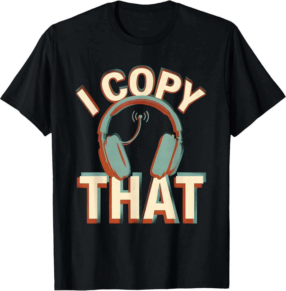 Men's I Copy That Funny Ham Radio Operator Hobby Humor T-Shirt - Black