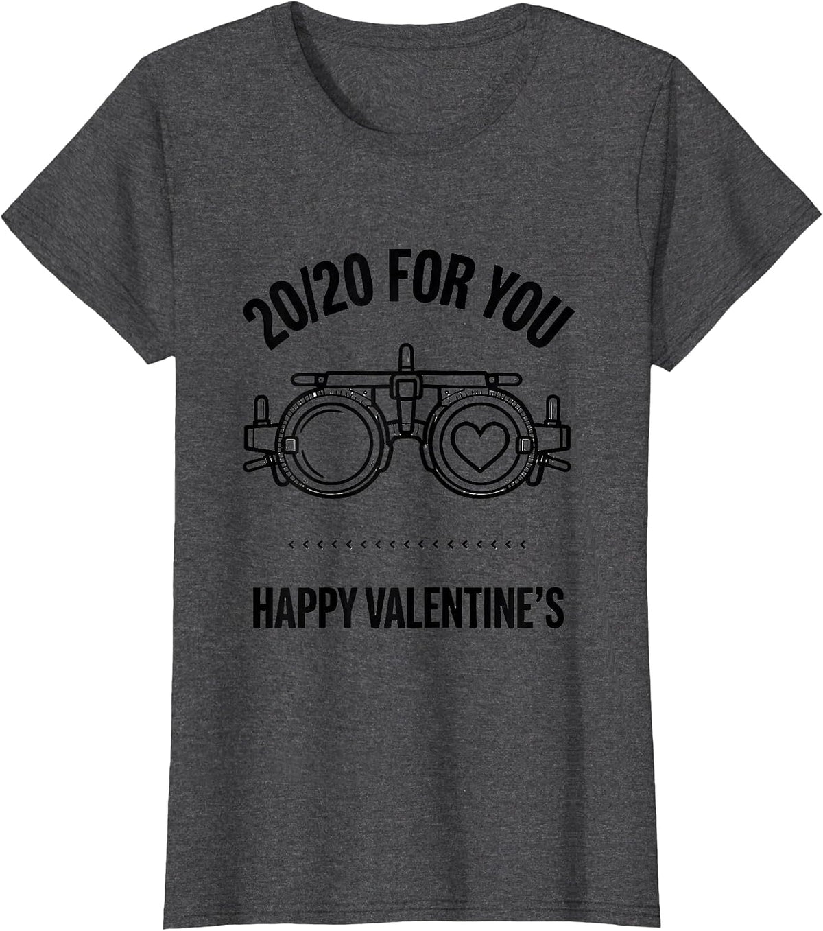 Women's 20/20 For You Happy Valentine's Optometrist Eye-Care Humor T-Shirt - Dark Heather Grey