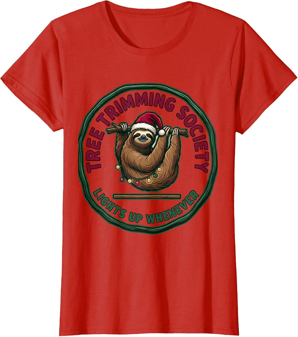 Tree Trimming Society Lights Up Whenever Funny Sloth T-Shirt - Red