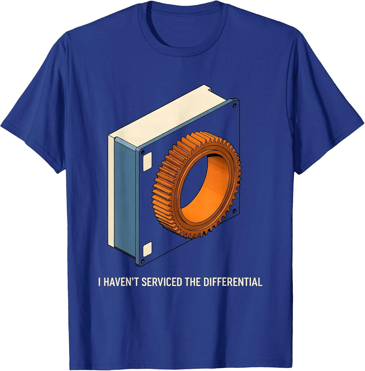 I Haven't Serviced The Differential Funny Car Guy Mechanic T-Shirt - Royal Blue