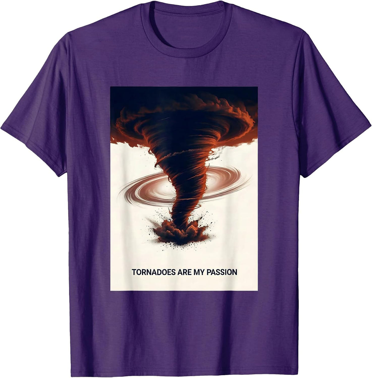 Men's Tornadoes Are My Passion Funny Storm Chaser Meteorology Gift T-Shirt - Purple