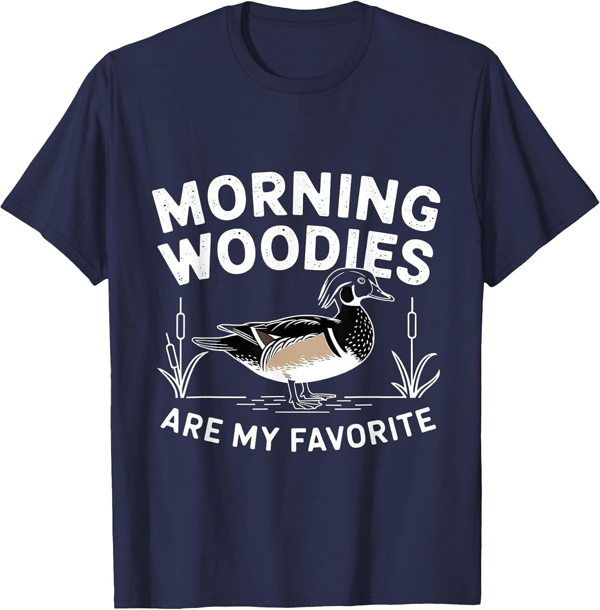 Morning Woodies are My Favorite Funny Duck Hunting Waterfowl T-Shirt - Navy Blue