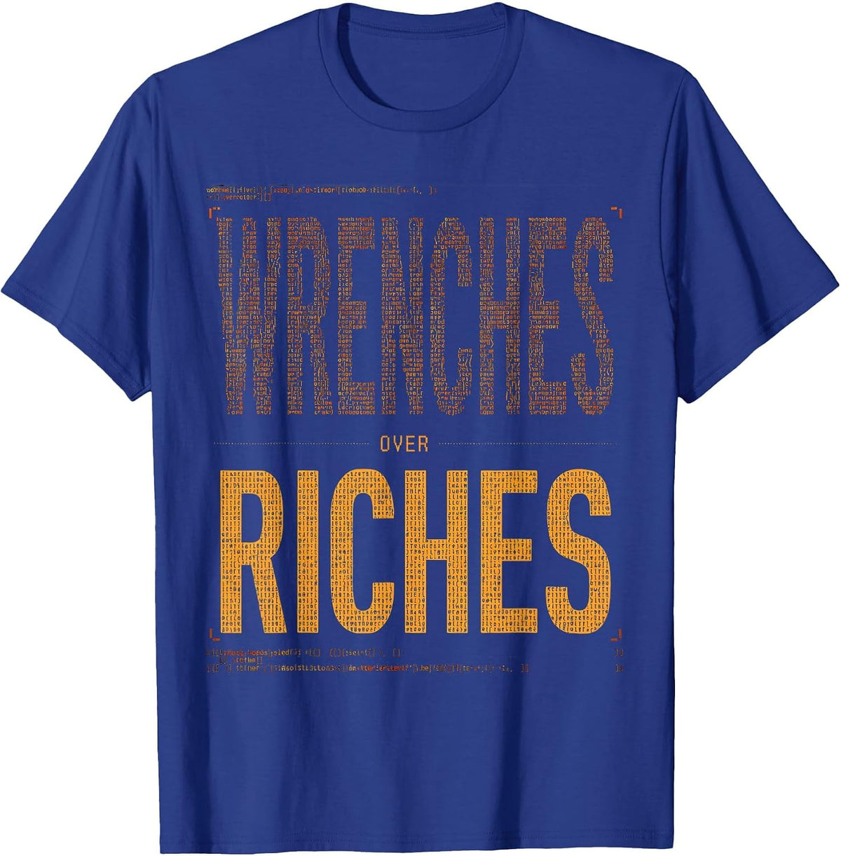 Wrenches Over Riches Mechanic Work Pride Design T-Shirt - Royal Blue