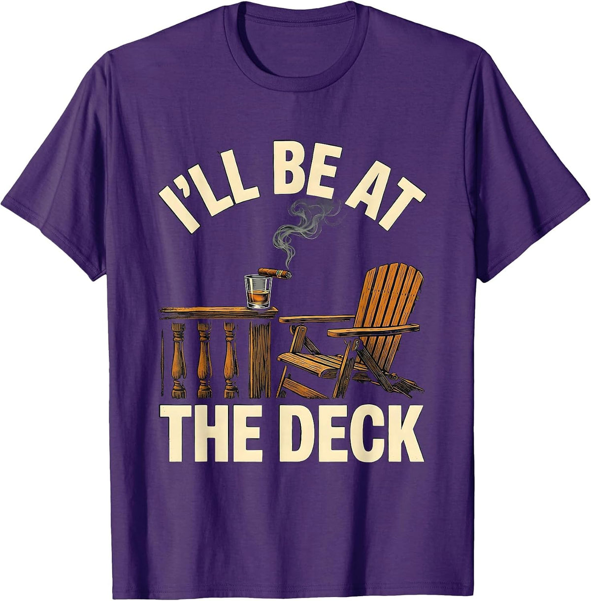 I'll Be At The Deck Funny Cigar And Bourbon Lovers Outdoor T-Shirt - Purple