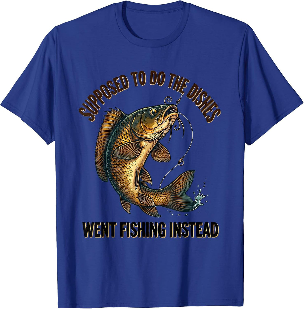 Supposed To Do The Dishes, Went Fishing Instead Funny T-Shirt - Royal Blue