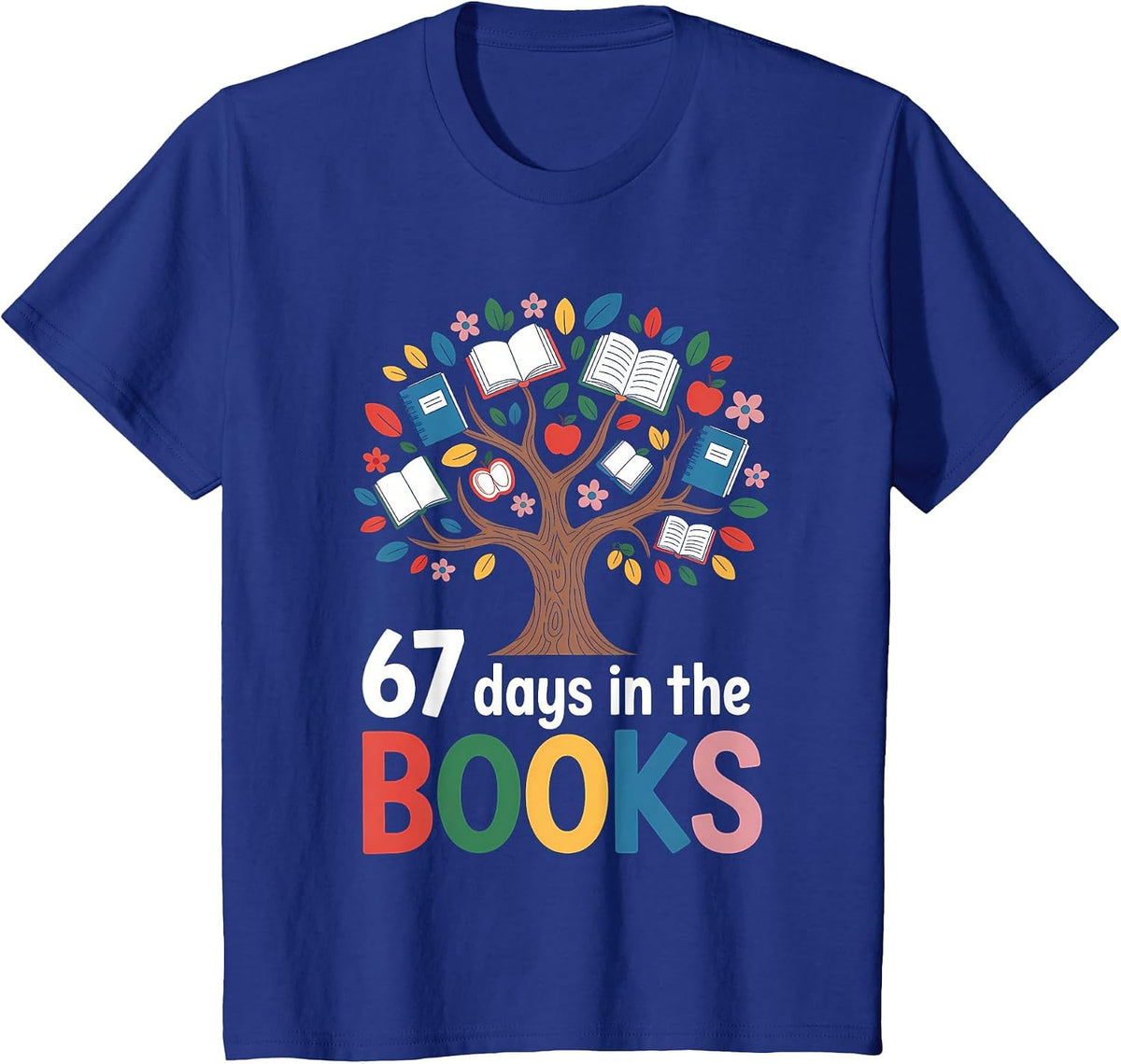 67 Days in the Books Reading Teacher 67th Day of School T-Shirt - Royal Blue