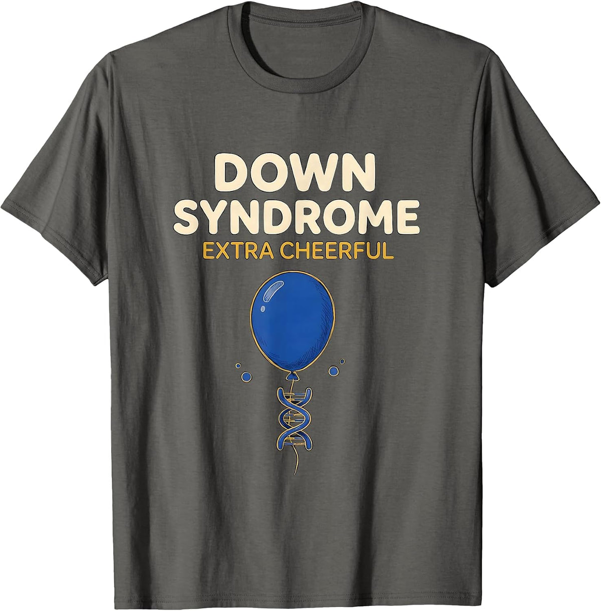 Down Syndrome Extra Cheerful Supportive Family Awareness T-Shirt - Asphalt Grey