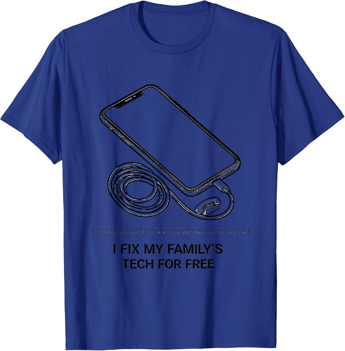 Men's I Fix My Family's Tech For Free Funny IT Support Tech Humor T-Shirt - Royal Blue