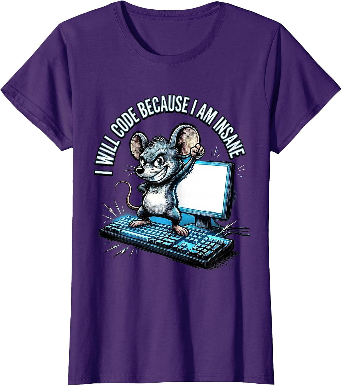 Women's I Will Code Because I Am Insane Comic Book Funny Programmer T-Shirt - Purple
