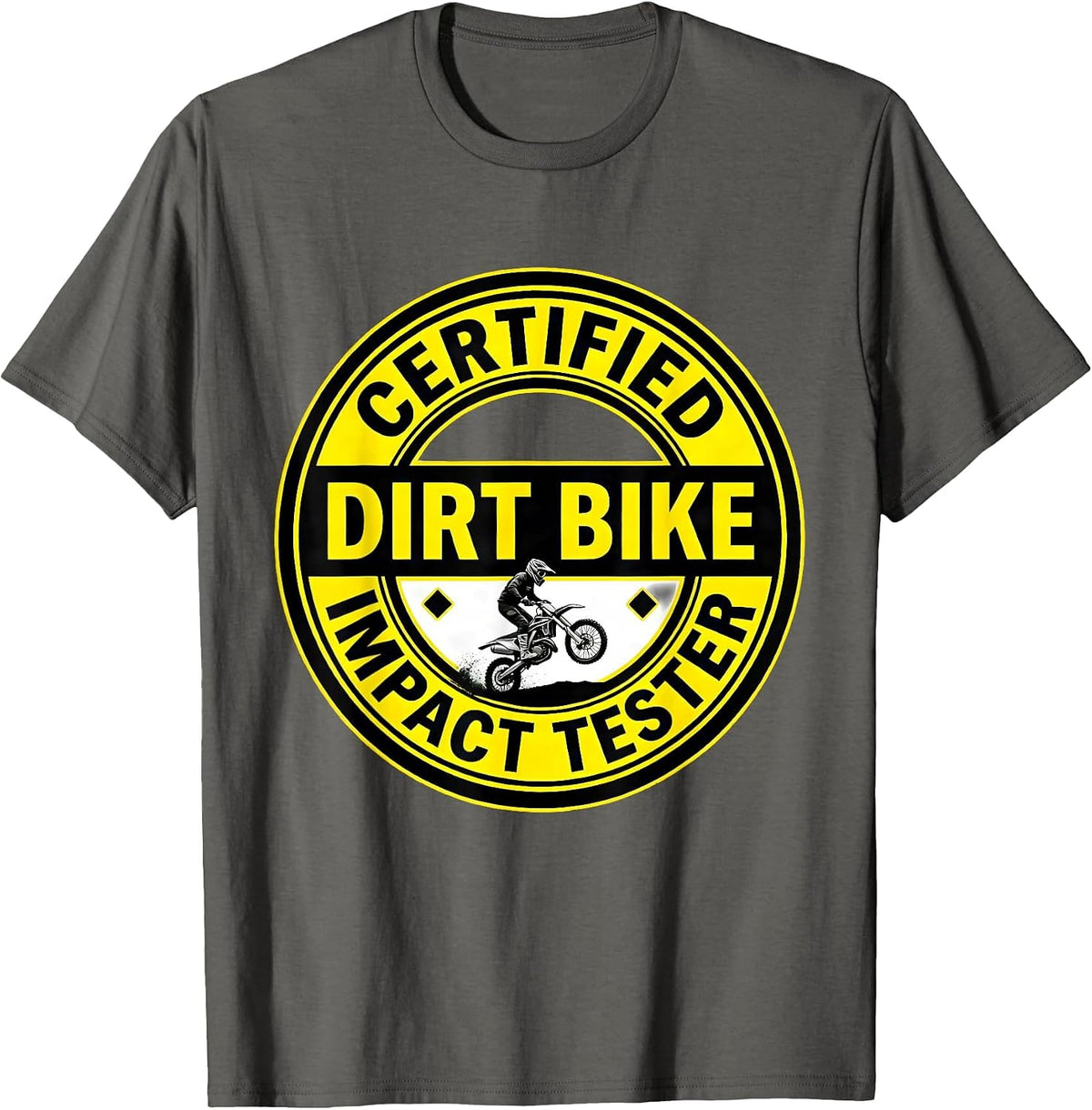 Certified Dirt Bike Impact Tester Stencil Humor Extreme T-Shirt - Asphalt Grey