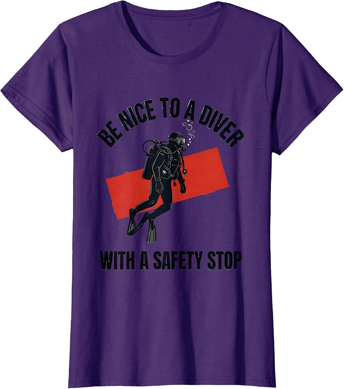 Women's Be Nice To A Diver With A Safety Stop Funny Scuba Diving T-Shirt - Purple