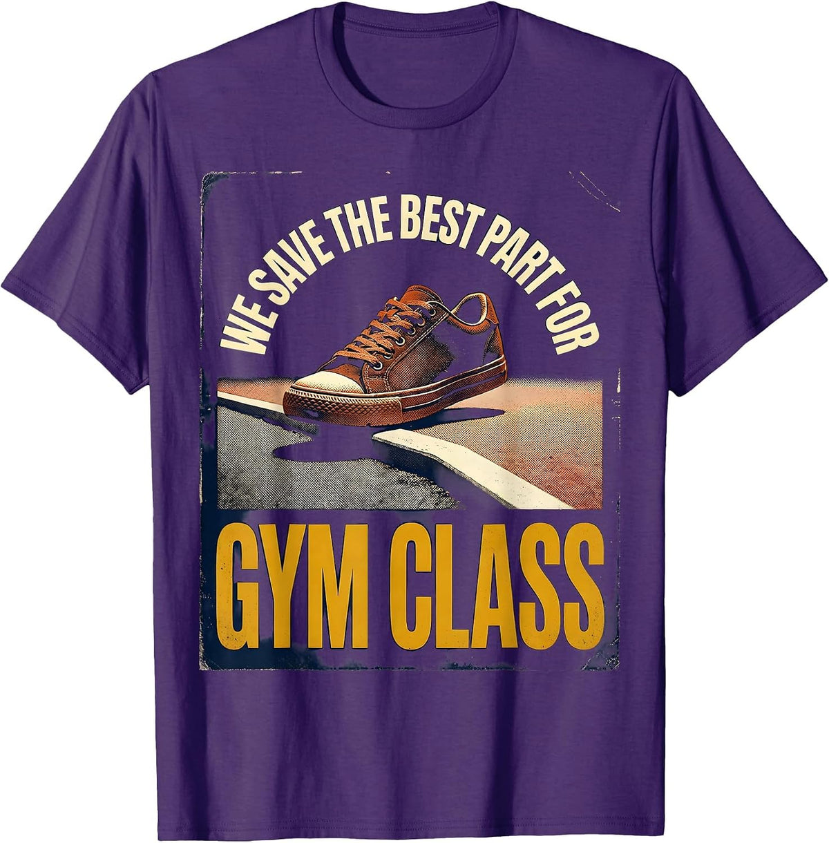 Men's We Save The Best Part For Gym Class Vintage PE Teacher Back T-Shirt - Purple