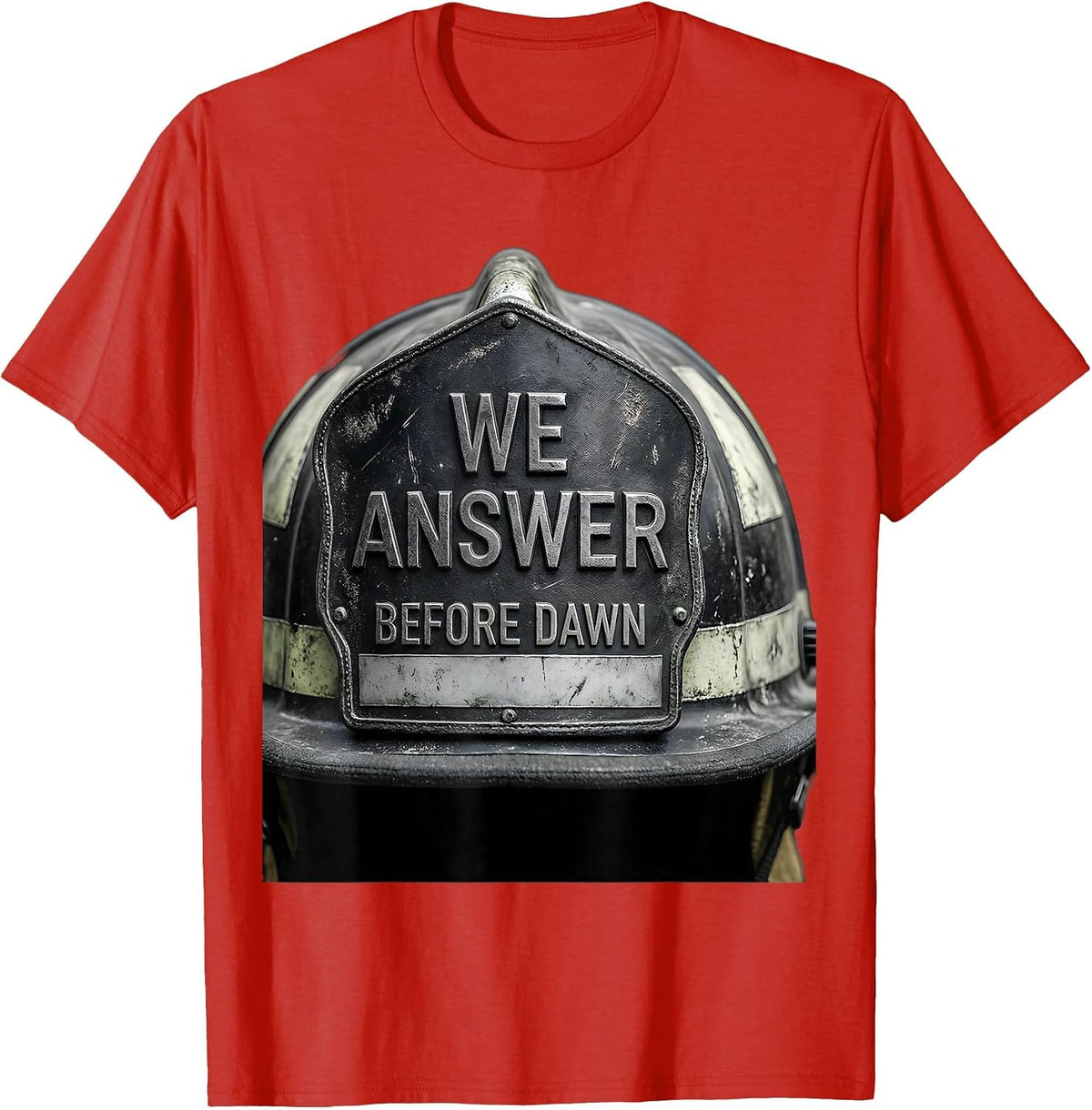 Men's We Answer Before Dawn Monochromatic Firefighter Tribute Gift T-Shirt - Red