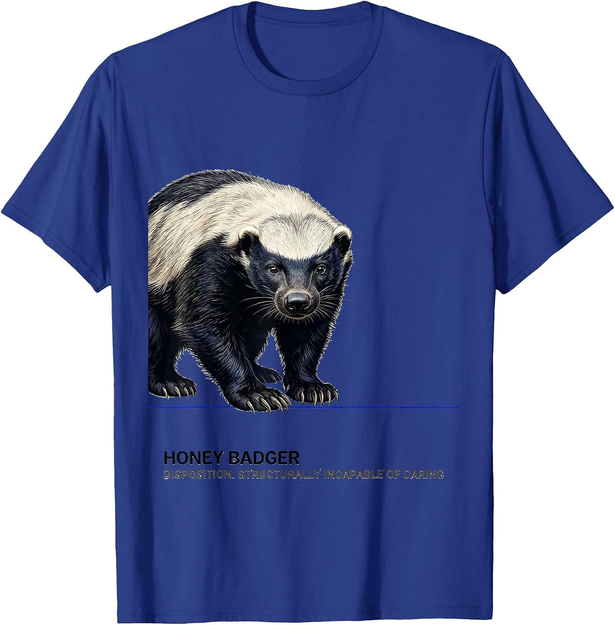 Men's Honey Badger — Disposition: Structurally Incapable Of Caring T-Shirt - Royal Blue