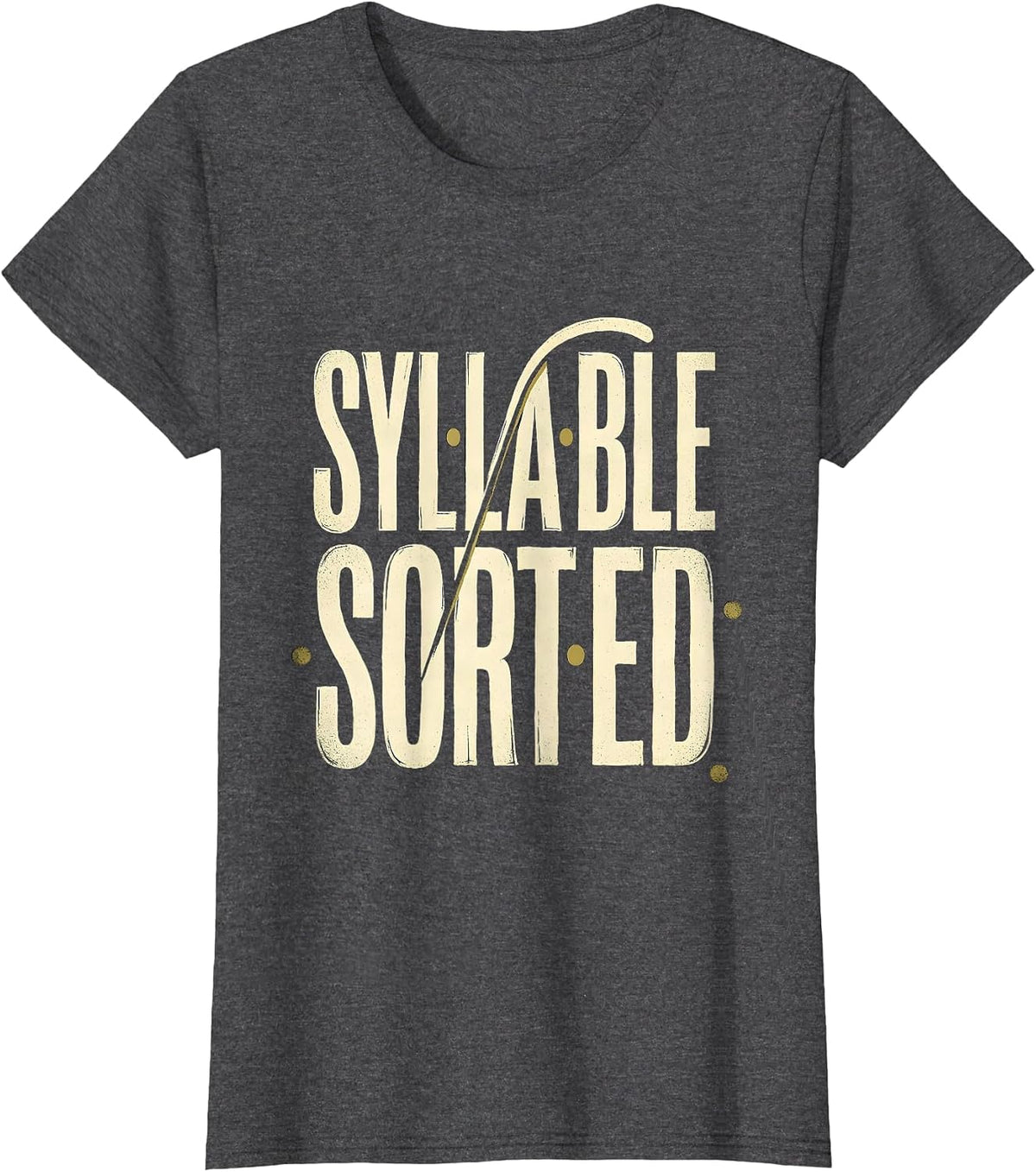 Women's Syllable Sorted Funny Phonics Reading Teacher Literacy Humor T-Shirt - Dark Heather Grey
