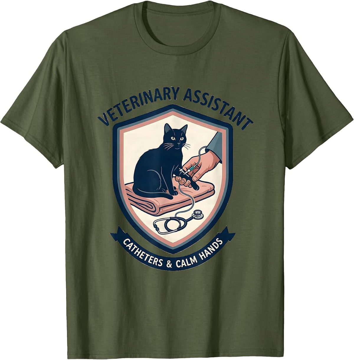Men's Veterinary Assistant, Catheters & Calm Hands Vet Tech T-Shirt - Olive Green