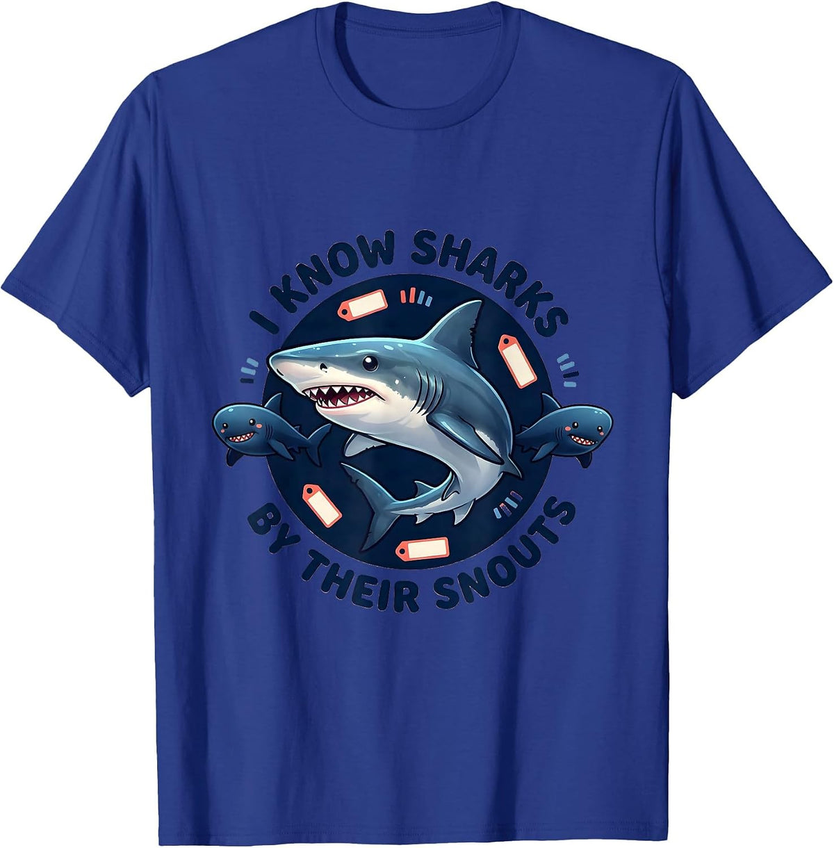 Men's I Know Sharks By Their Snouts Cute Kawaii Shark Lover Gift T-Shirt - Royal Blue