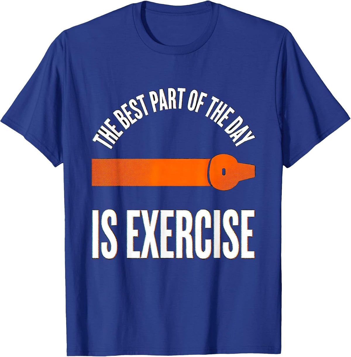 The Best Part Of The Day Is Exercise Funny PE Teacher Gym T-Shirt - Royal Blue