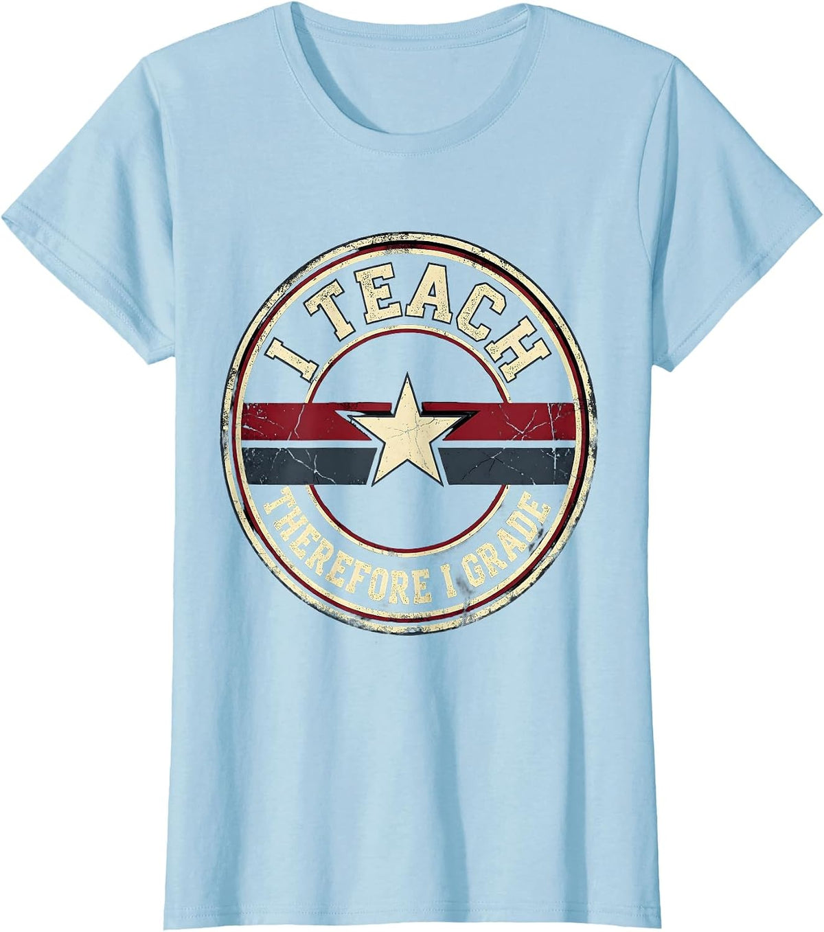 I Teach Therefore I Grade 5th Grade Teacher T-Shirt - Baby Blue