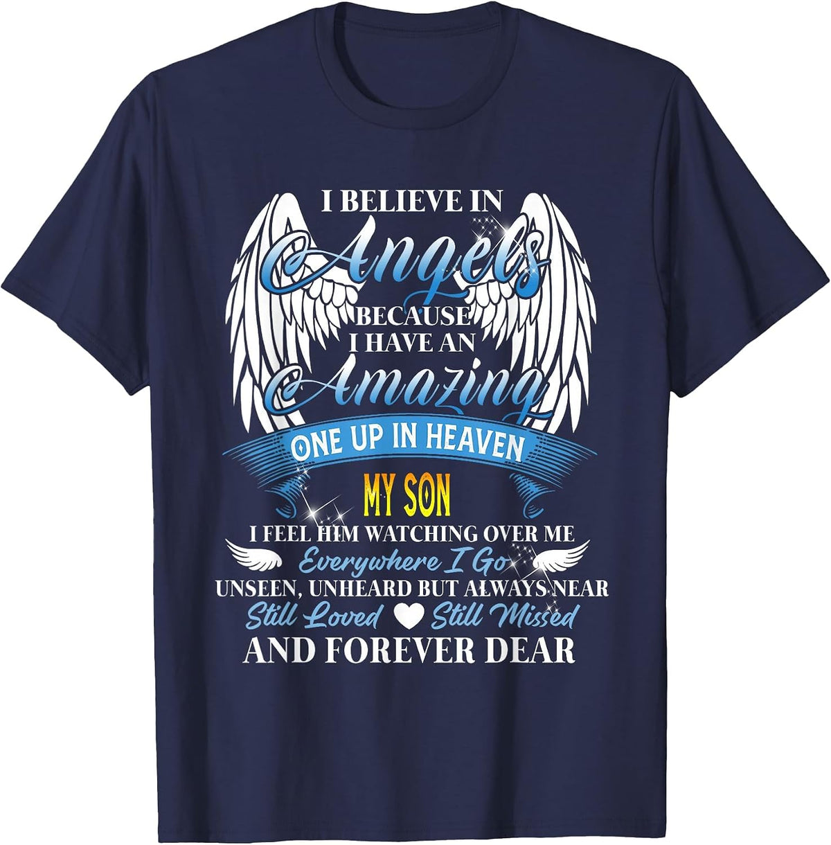 My Son an Angel in Heaven, I Feel him Watching Over Me T-Shirt - Navy Blue