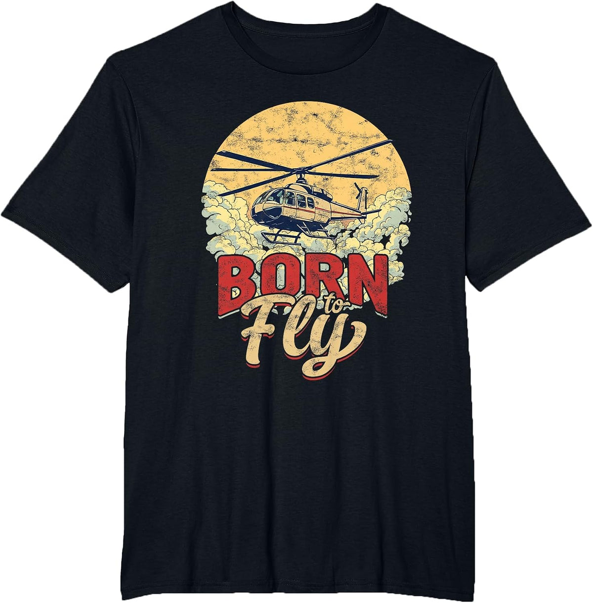 Born to Fly Helicopter Pilot T-Shirt - Black