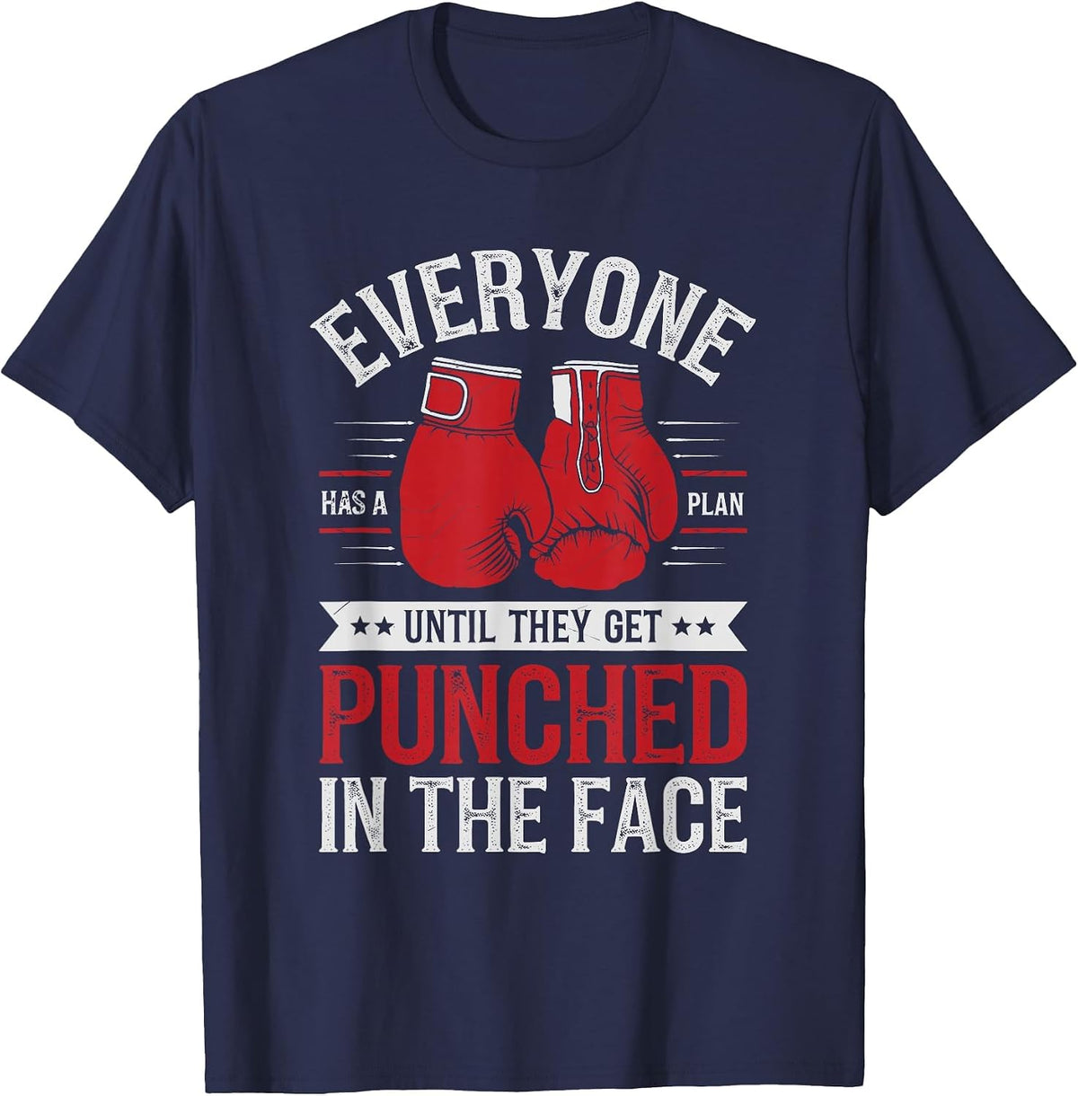 Everyone Has A Plan Until They Get Punched Boxer Boxing T-Shirt - Navy Blue