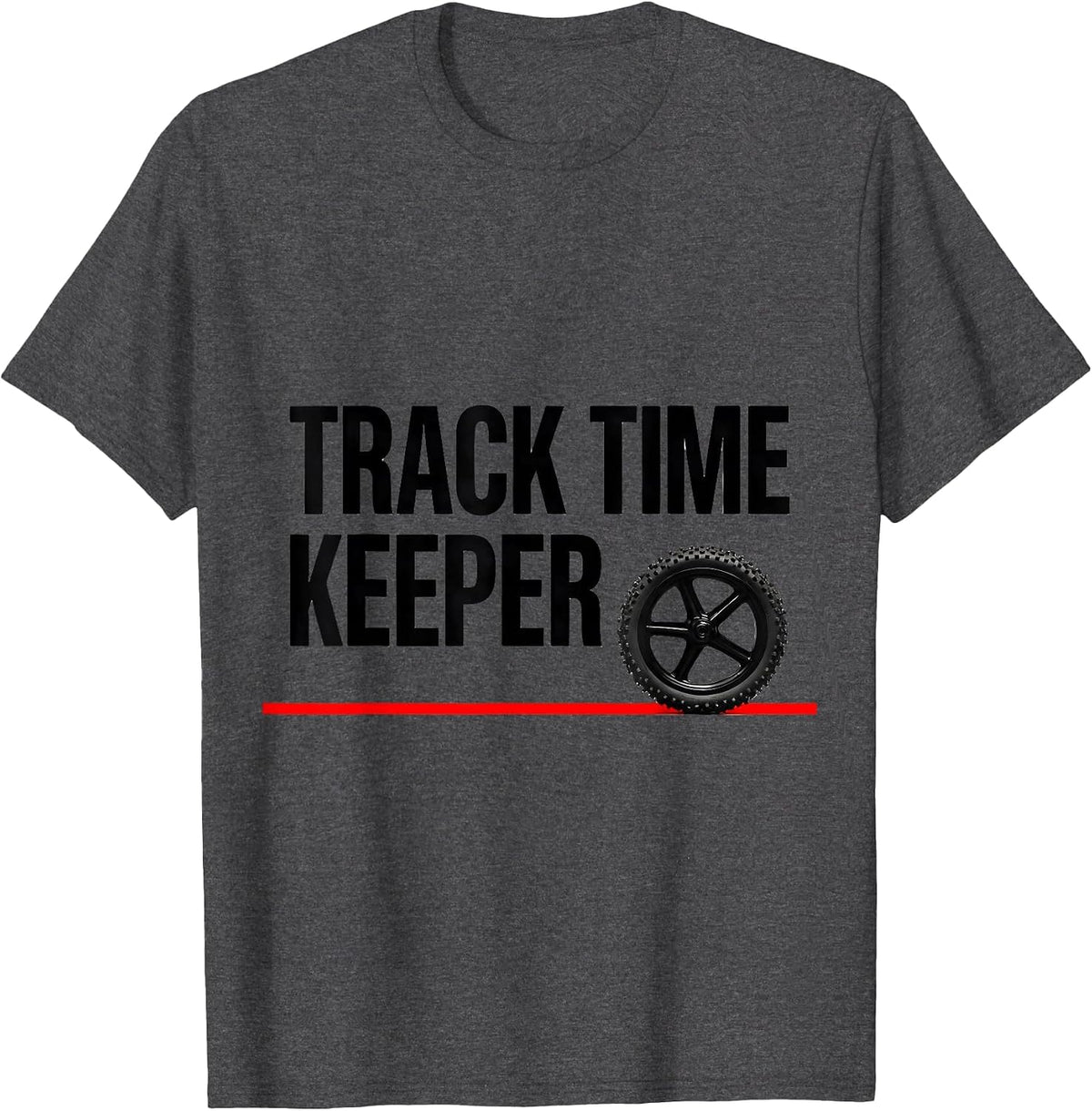 Track Time Keeper Funny Dirt Bike Motocross Rider Gift T-Shirt - Dark Heather Grey