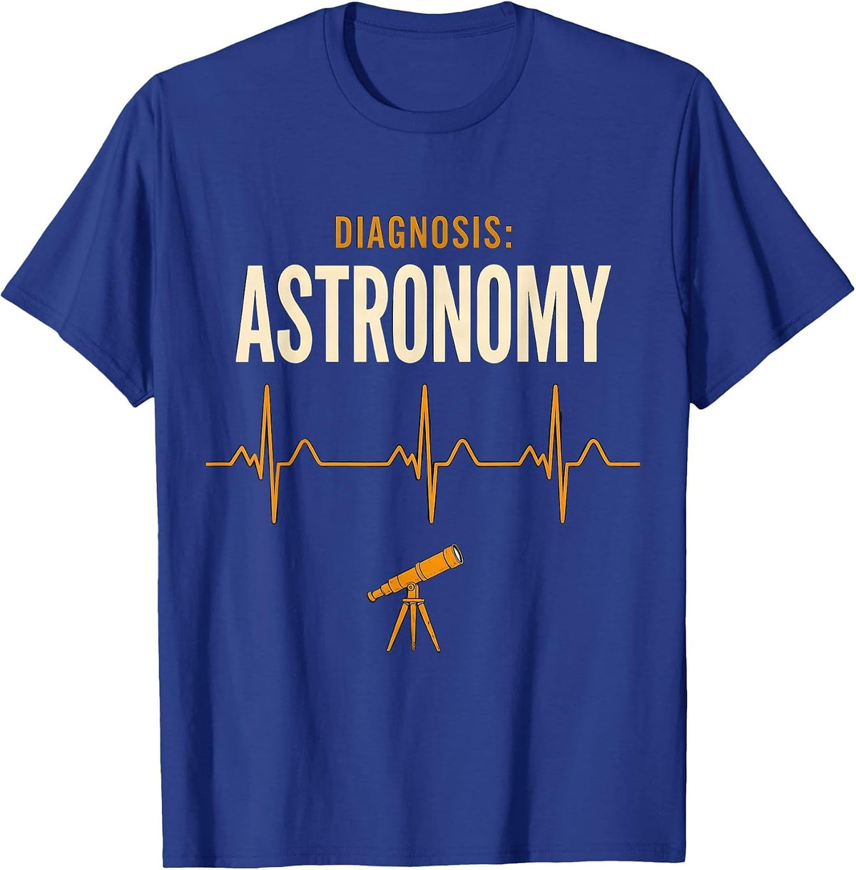 Diagnosis Astronomy Funny Science Lover T-Shirt - Royal Blue
